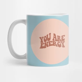 You are energy retro groovy print Mug